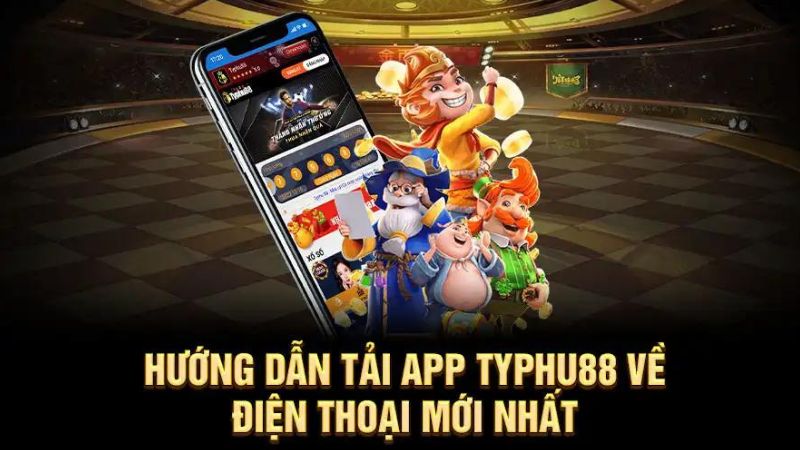 Hướng dẫn tải app Typhu88 về điện thoại cực đơn giản